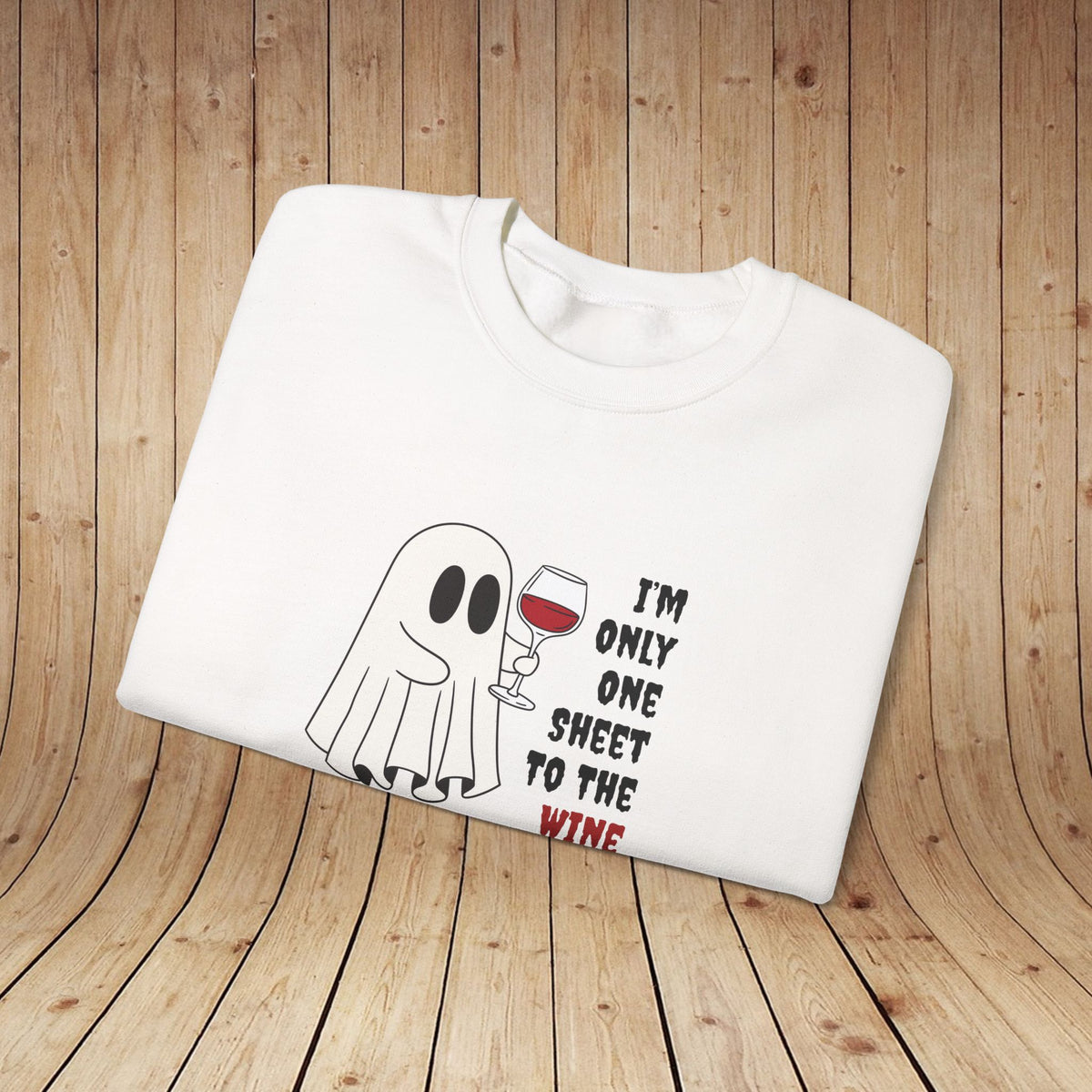 One Sheet To The Wine Sweatshirt