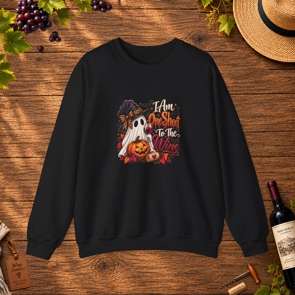 I Am One Sheet To The Wine Sweatshirt