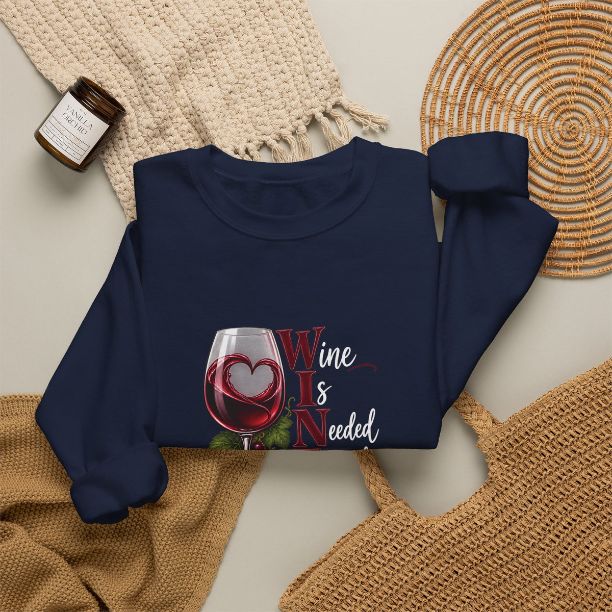WINE Is Needed Everyday Sweatshirt