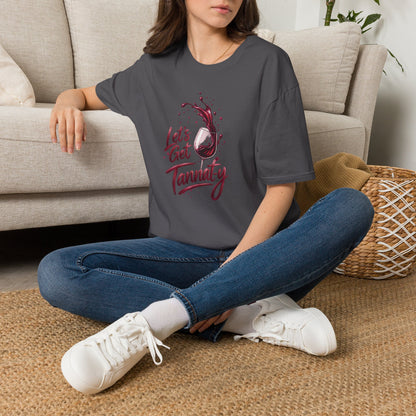 Let's Get Tannat-y  Crewneck Tee